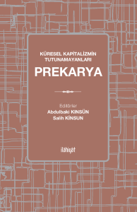 Küresel Kapitalizmin Tutunamayanları Prekarya