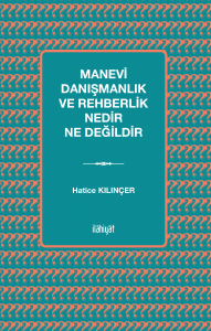 Manevi Danışmanlık ve Rehberlik Nedir Ne Değildir