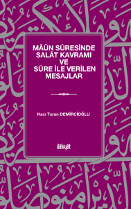 Mâûn Sûresinde Salât Kavramı ve Sûre İle Verilen Mesajlar