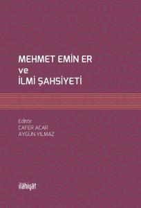 Mehmet Emin Er ve İlmi Şahsiyeti