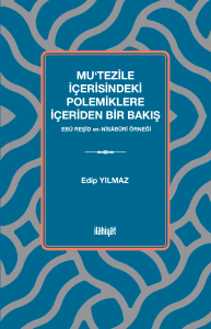 Mu‘tezile İçerisindeki Polemiklere İçeriden Bir Bakış