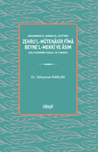 Muhammed b. Ahmed el-Avfî'nin 
Zehru'l-Mütenâsir Fîmâ Beyne'l-Mekkî ve Âsım 
Adlı Eserinin Tahlil ve Tahkiki