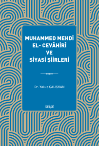 Muhammed Mehdi el- Cevâhirî ve Siyasi Şiirleri Muhammed Mehdi el- Cevâhirî ve Siyasi Şiirleri