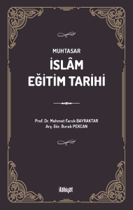 Muhtasar İslâm Eğitim Tarihi Muhtasar İslâm Eğitim Tarihi