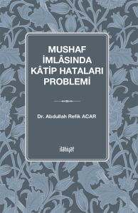 Mushaf İmlâsında Kâtip Hataları Problemi