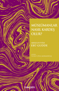 Müslümanlar Nasıl Kardeş Olur? Müslümanlar Nasıl Kardeş Olur?