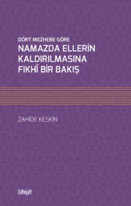 Namazda Ellerin Kaldırılmasına Fıkhî Bir Bakış