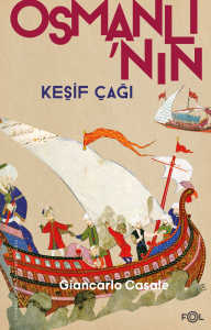 Osmanlı'nın Keşif Çağı Osmanlı'nın Keşif Çağı