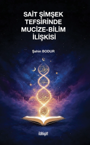 Sait Şimşek Tefsirinde Mucize-Bilim İlişkisi