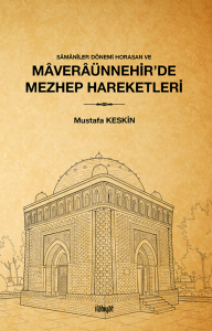 Sâmânîler Dönemi Horasan ve Mâverâünnehir'de Mezhep Hareketleri