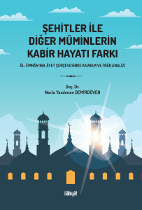 Şehitler İle Diğer Müminlerin Kabir Hayatı Farkı Şehitler İle Diğer Müminlerin Kabir Hayatı Farkı