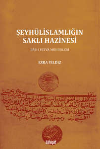 Şeyhülislamlığın Saklı Hazinesi: Bâb-ı Fetvâ Mühürleri