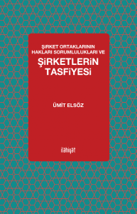 Şirket Ortaklarının Hakları Sorumlulukları ve Şirketlerin Tasfiyesi