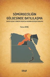 Sömürgeciliğin Gölgesinde Batılılaşma Sömürgeciliğin Gölgesinde Batılılaşma