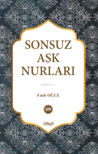 Sonsuz Aşk Nurları Sonsuz Aşk Nurları