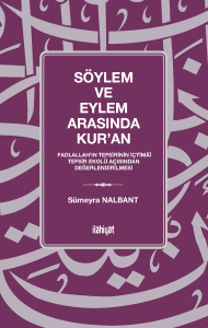 Söylem ve Eylem Arasında Kur'an