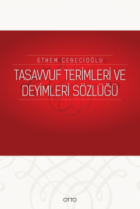 Tasavvuf Terimleri ve Deyimleri Sözlüğü
