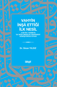 Vahyin İnşâ Ettiği İlk Nesil