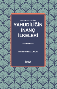 Yosef Albo'ya Göre 
Yahudiliğin İnanç İlkeleri