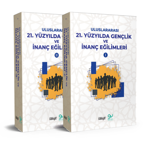 21. Yüzyılda Gençlik ve İnanç Eğilimleri (2 Cilt)