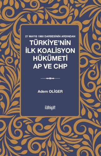 27 Mayıs 1960 Darbesinin Ardından
-Türkiye'nin İlk Koalisyon Hükümeti AP ve CHP-