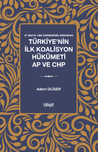 27 Mayıs 1960 Darbesinin Ardından n-Türkiye'nin İlk Koalisyon Hükümeti