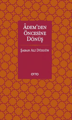 Adem'den Öncesine Dönüş