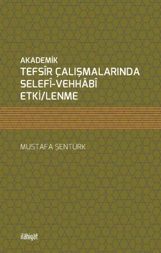 Akademik Tefsîr Çalışmalarında Selefî-Vehhâbî Etki/lenme