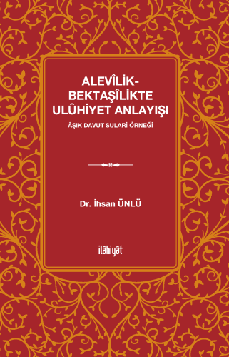 Alevîlik-Bektaşîlikte Ulûhiyet Anlayışı