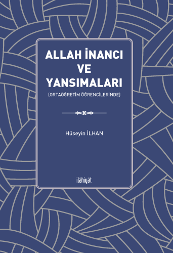 Allah İnancı ve Yansımaların (Ortaöğretim Öğrencilerinde)