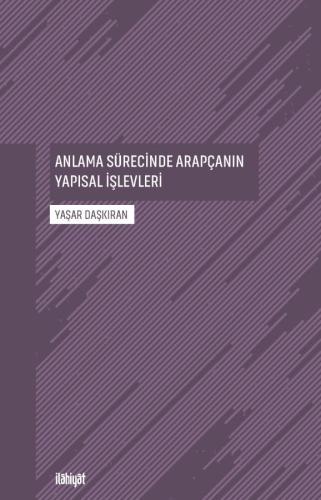 Anlama Sürecinde Arapçanın Yapısal İşlevleri