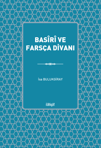 Basîrî ve Farsça Divanı n(Muhteva ve Çeviri)