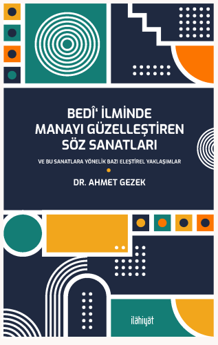 Bedî‘ İlminde Manayı Güzelleştiren Söz Sanatları nve Bu Sanatlara Yöne