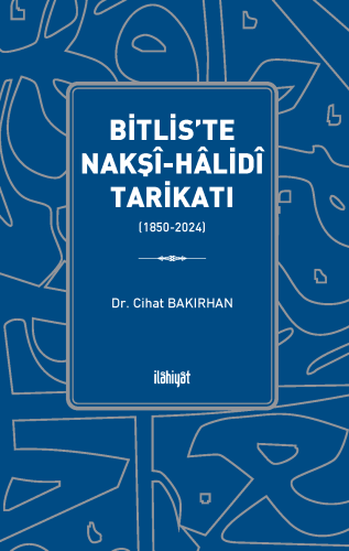 Bitlis'te Nakşî-Hâlidî Tarikatı