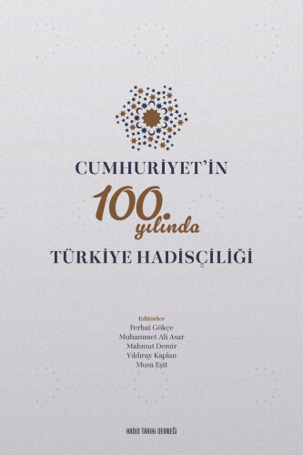 Cumhuriyet'in 100. Yılında Türkiye Hadisçiliği