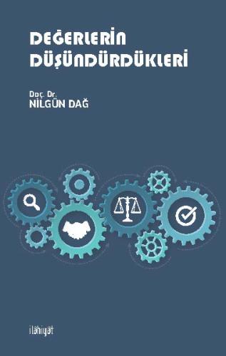DEĞERLERİN DÜŞÜNDÜRDÜKLERİ