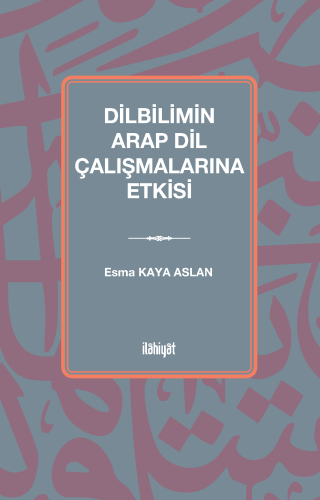 Dilbilimin Arap Dil Çalışmalarına Etkisi
(Tunus Örneği)