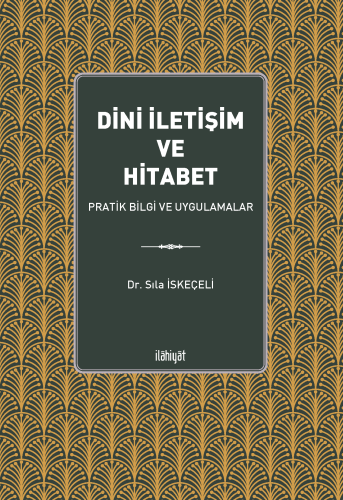 Dini İletişim ve Hitabetn (Pratik Bilgi ve Uygulamalar)