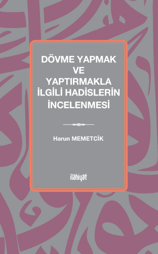 Dövme Yapmak ve Yaptırmakla İlgili Hadislerin İncelenmesi
