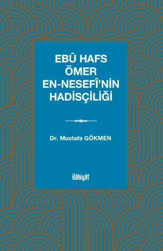 Ebû Hafs Ömer en-Nesefî'nin  Hadisçiliği