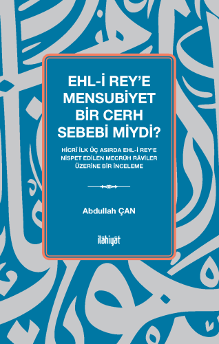 Ehl-i Rey'e Mensubiyet Bir Cerh Sebebi miydi?