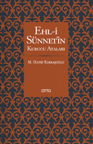 Ehl-i Sünnetin Kurucu Ataları