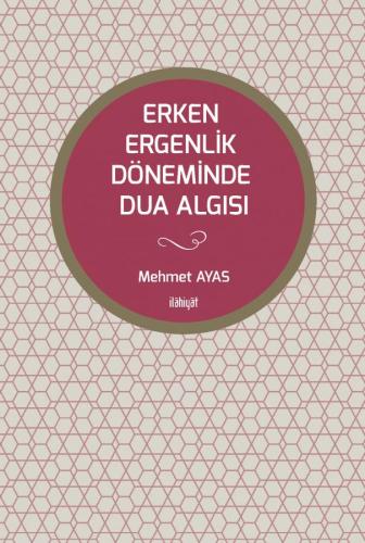 Erken Ergenlik Döneminde Dua Algısı