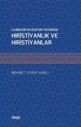 Fahreddin Er-Razi'nin Tefsirinde Hıristiyanlık Ve Hıristiyanlar