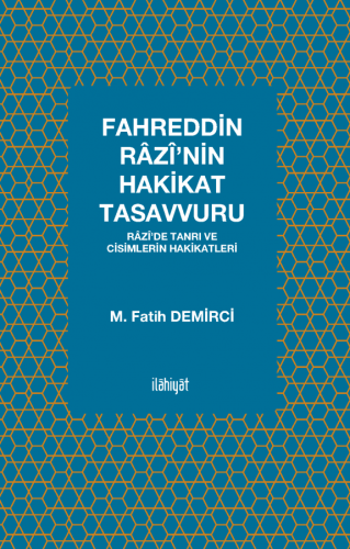 Fahreddin Râzî'nin Hakikat Tasavvuru