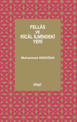 Fellâs ve Ricâl İlmindeki Yeri
