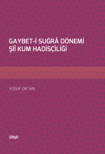 Gaybet-i Suğra Dönemi Şii Kum Hadisçiliği