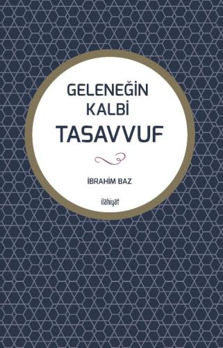 GELENEĞİN KALBİ TASAVVUF
