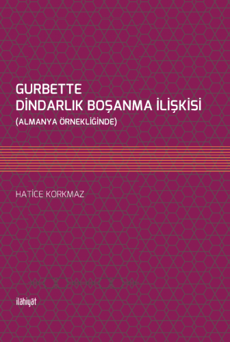 Gurbette Dindarlık Boşanma İlişkisi
