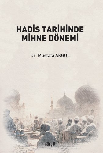 Hadis Tarihinde Mihne Dönemi